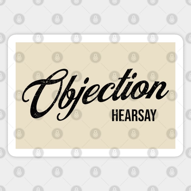 Objection Hearsay Magnet by valentinahramov